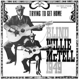Blind Willie McTell - Trying to Get Home - VINYL LP