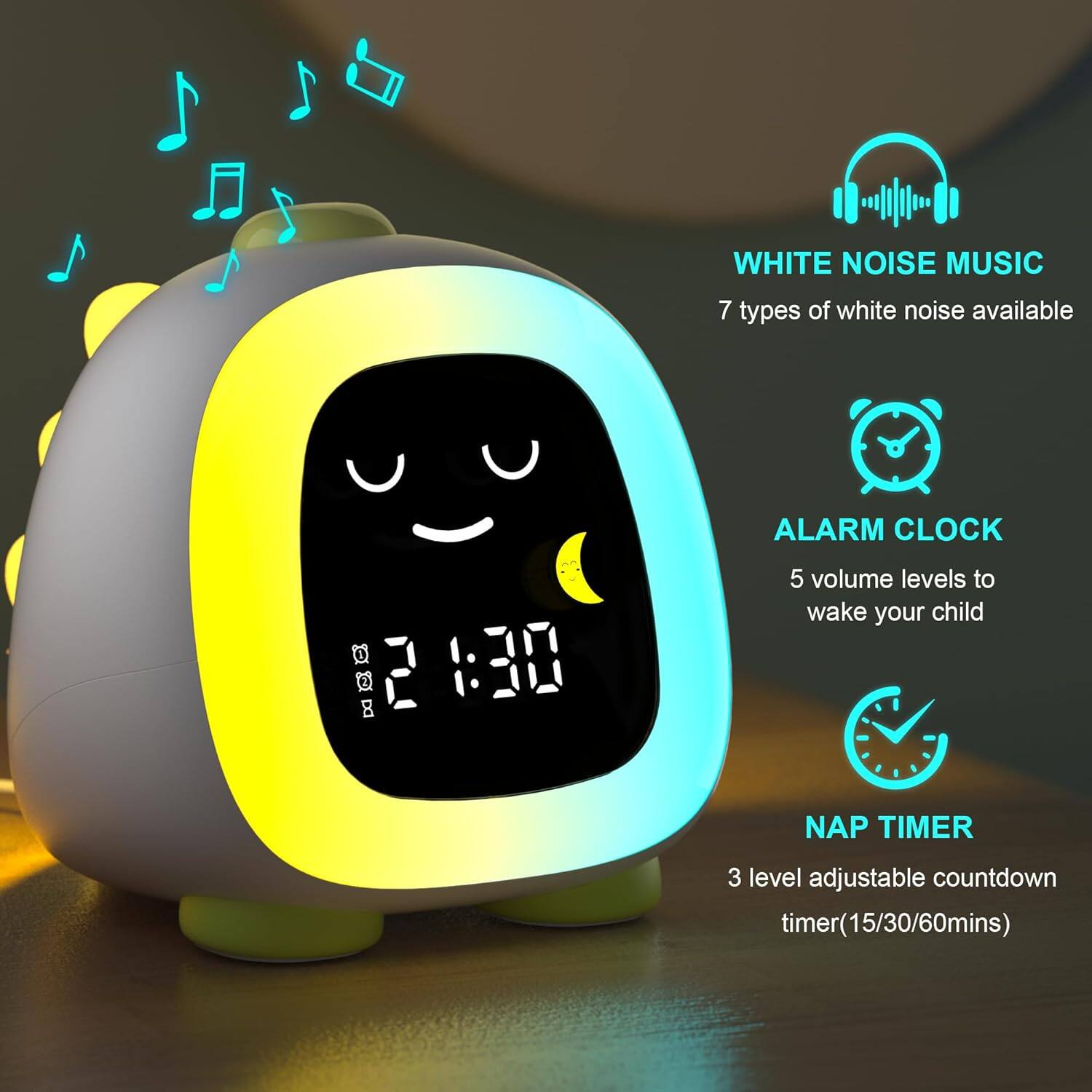 WHITE NOISE MUSIC  
7 types of white noise available  

ALARM CLOCK  
5 volume levels to wake your child  

NAP TIMER  
3 level adjustable countdown timer (15/30/60mins)