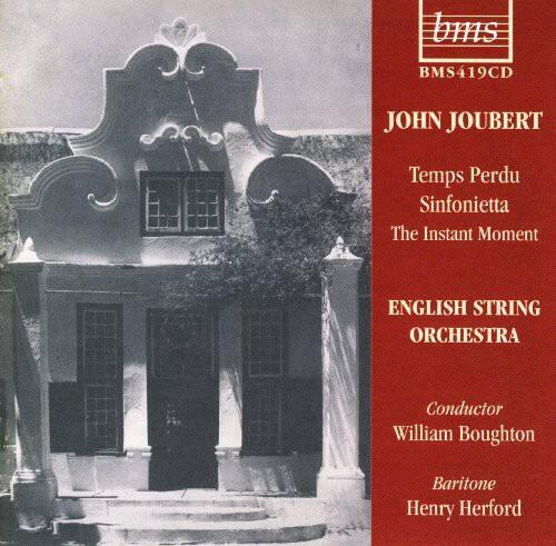 BMS419CD  
JOHN JOUBERT  
Temps Perdu  
Sinfonietta  
The Instant Moment  

ENGLISH STRING ORCHESTRA  
Conductor William Boughton  
Baritone Henry Herford