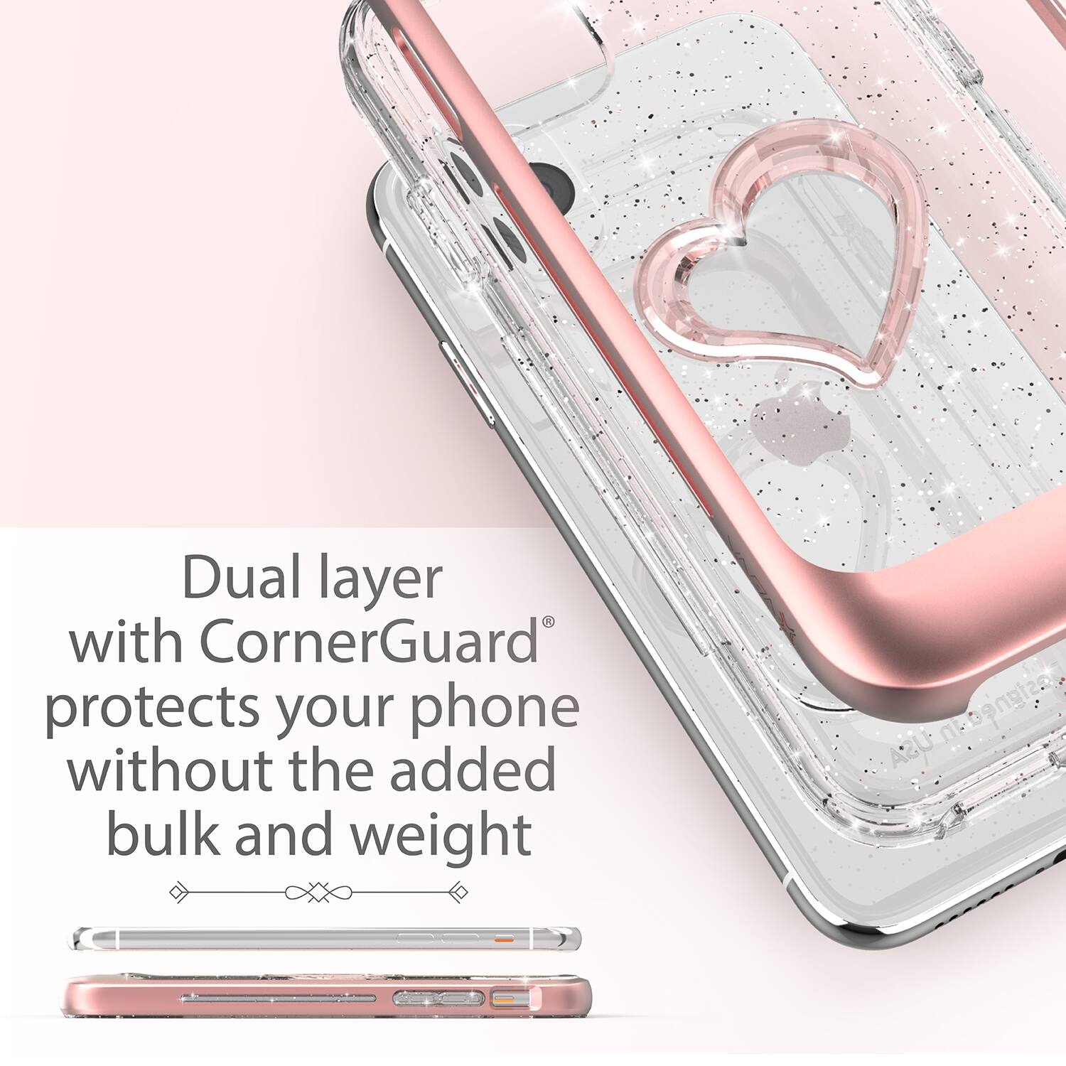Dual layer with CornerGuard protects your phone without the added bulk and weight