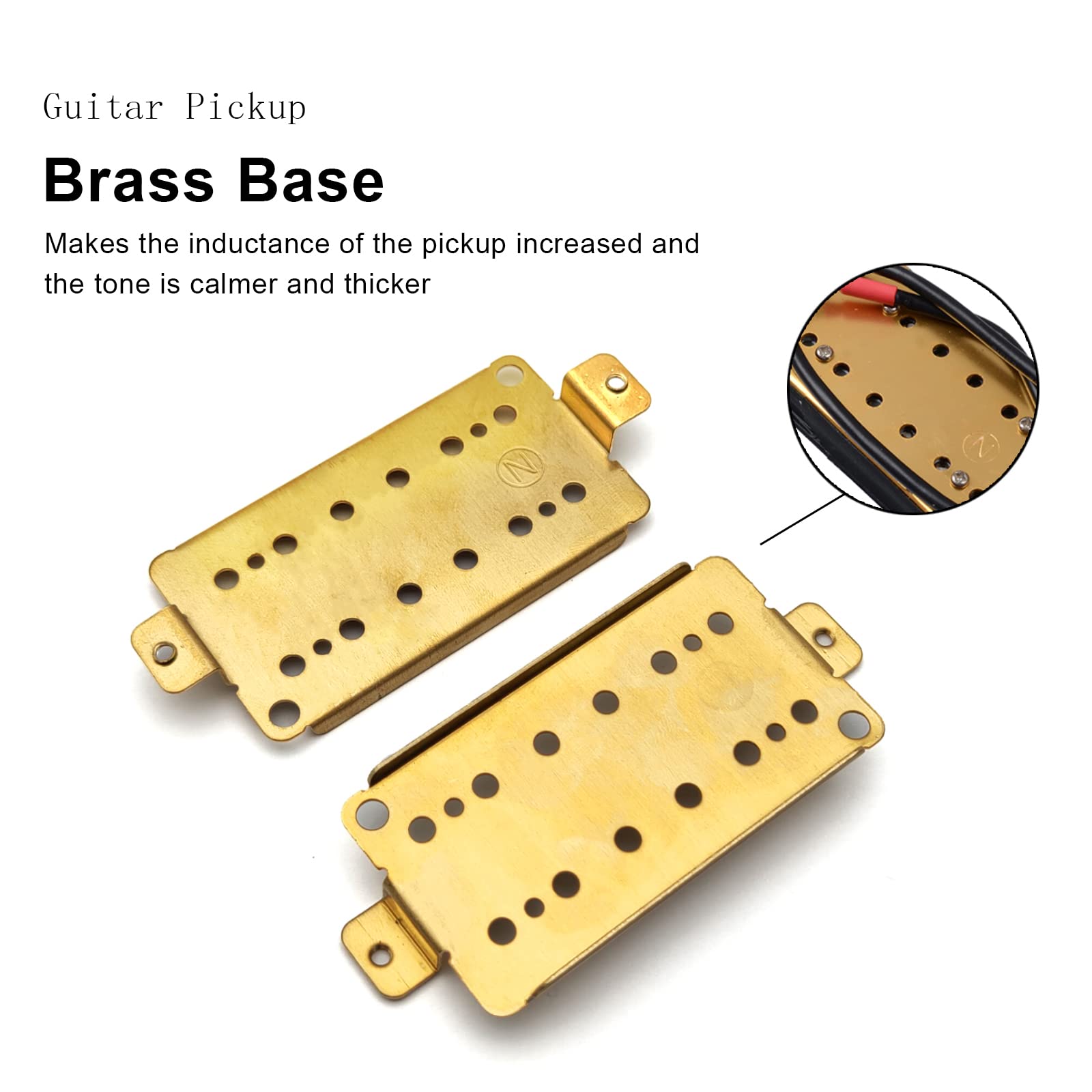 Guitar Pickup  
Brass Base  

Makes the inductance of the pickup increased and the tone is calmer and thicker