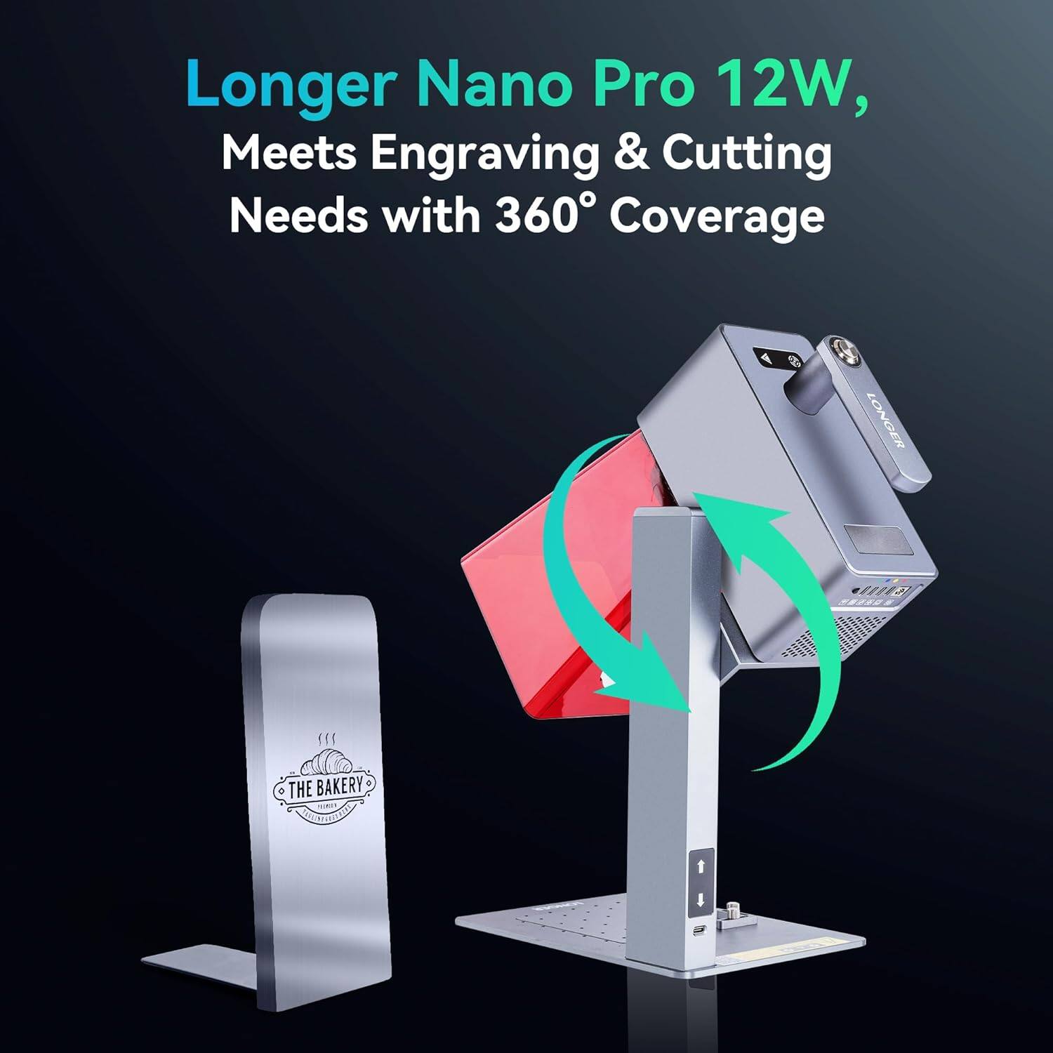 Longer Nano Pro 12W, Meets Engraving & Cutting Needs with 360° Coverage

THE BAKERY