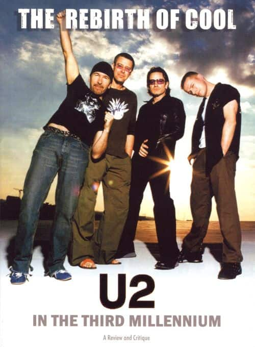 Rebirth of Cool: U2 in the Third Millennium [DVD]