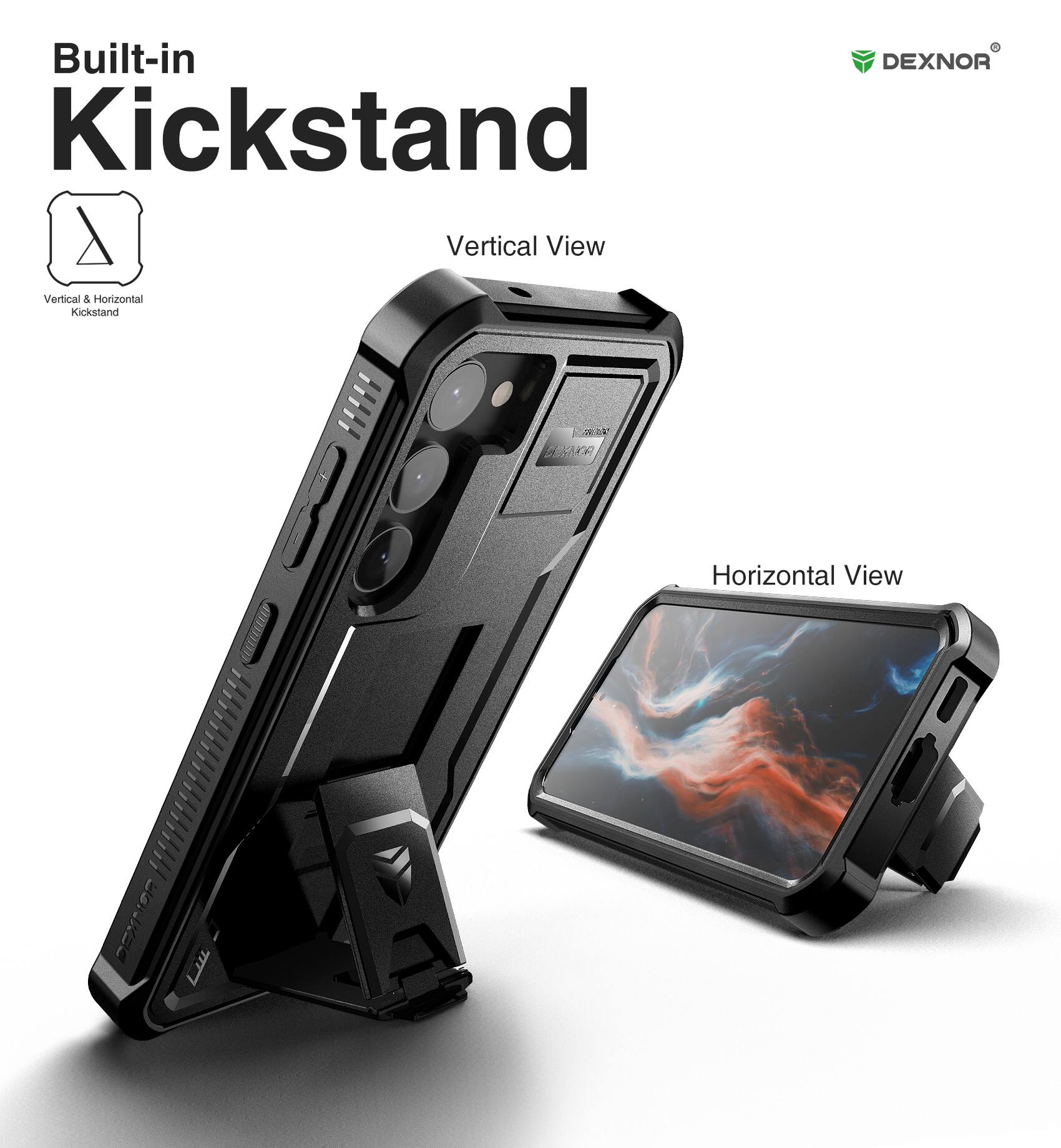 Built-in Kickstand, Vertical View, Vertical & Horizontal Kickstand, DEXNOR, Horizontal View