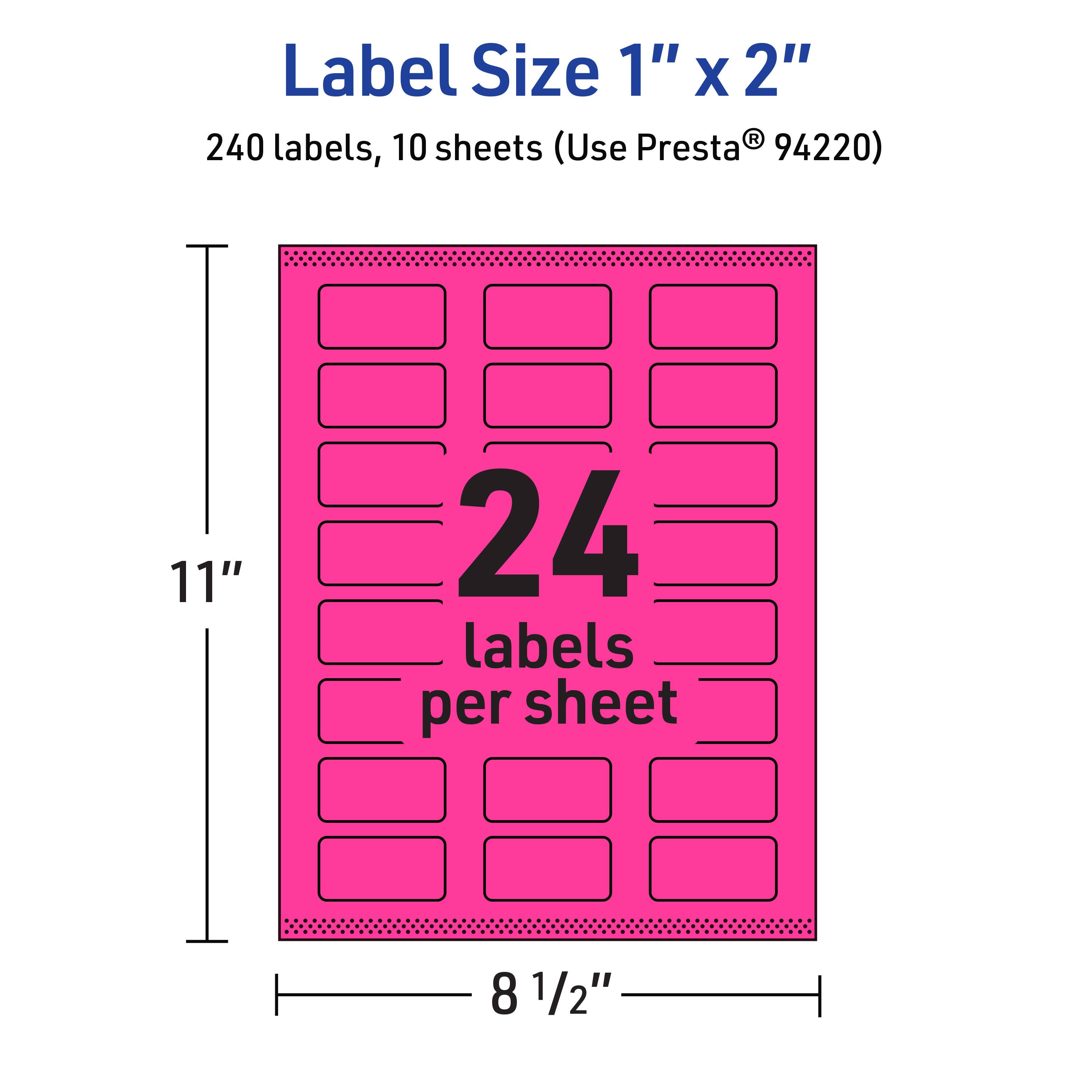 Label Size 1" x 2"  
240 labels, 10 sheets (Use Presta® 94220)  
11" x 8 1/2"  
24 labels per sheet