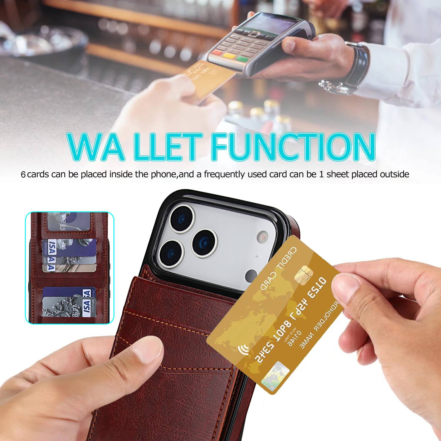 WA LLET FUNCTION  
6 cards can be placed inside the phone, and a frequently used card can be 1 sheet placed outside  
ISA A A 1 A ISA CREDIT CARD OT53 L9St RDHOLDER 1OP8  
LAHT ANTID NAME THES