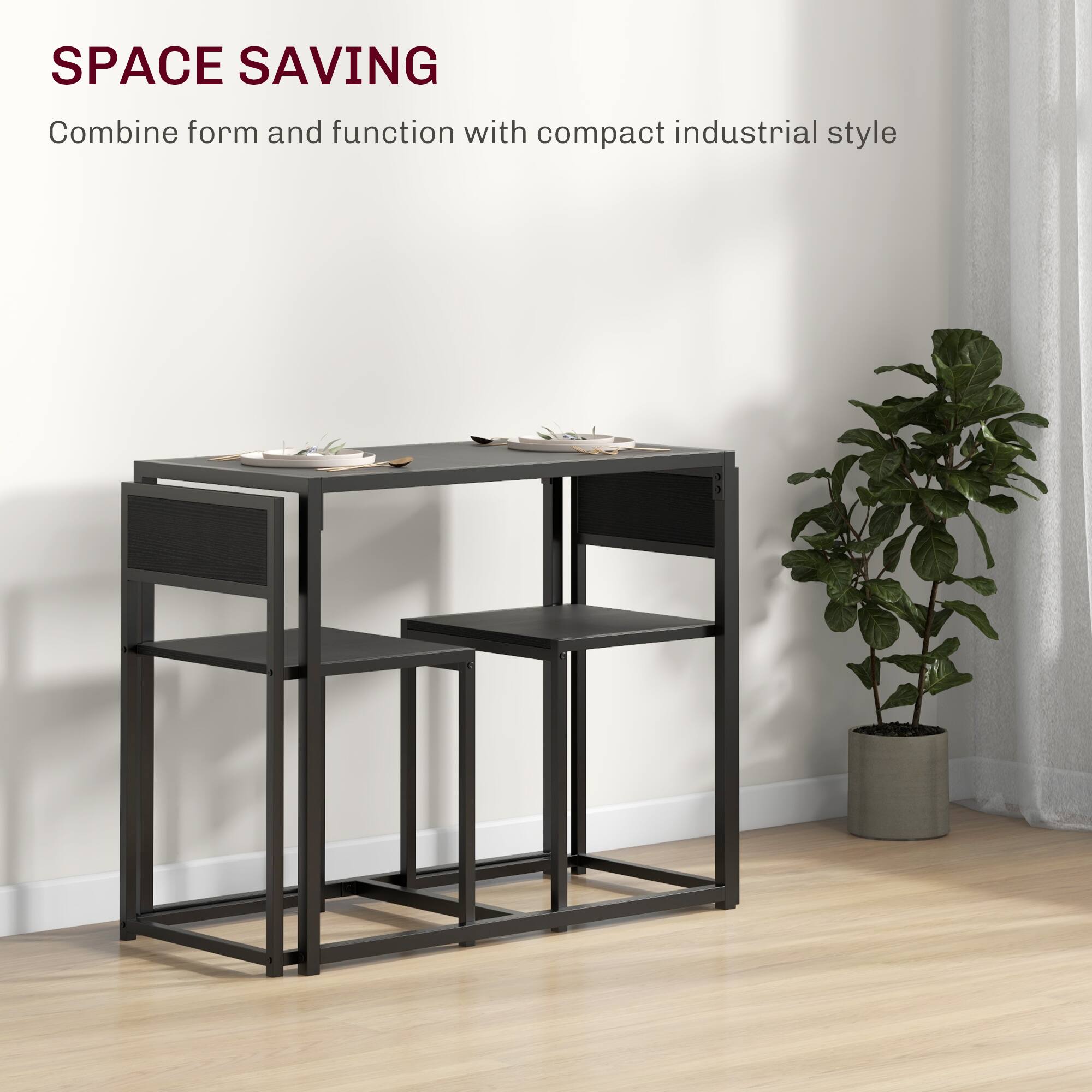 SPACE SAVING
Combine form and function with compact industrial style