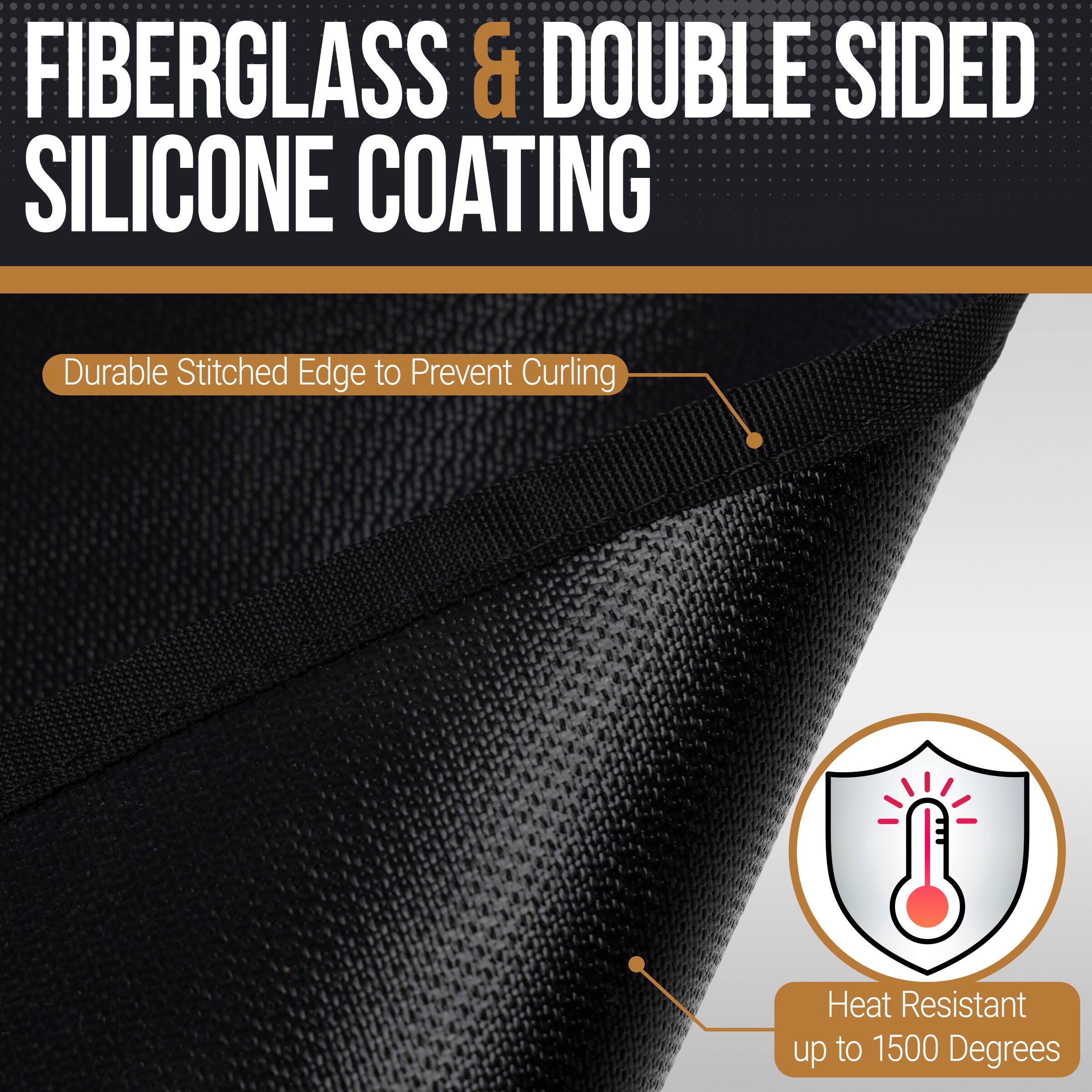 FIBERGLASS & DOUBLE SIDED SILICONE COATING

- Durable Stitched Edge to Prevent Curling
- Heat Resistant up to 1500 Degrees