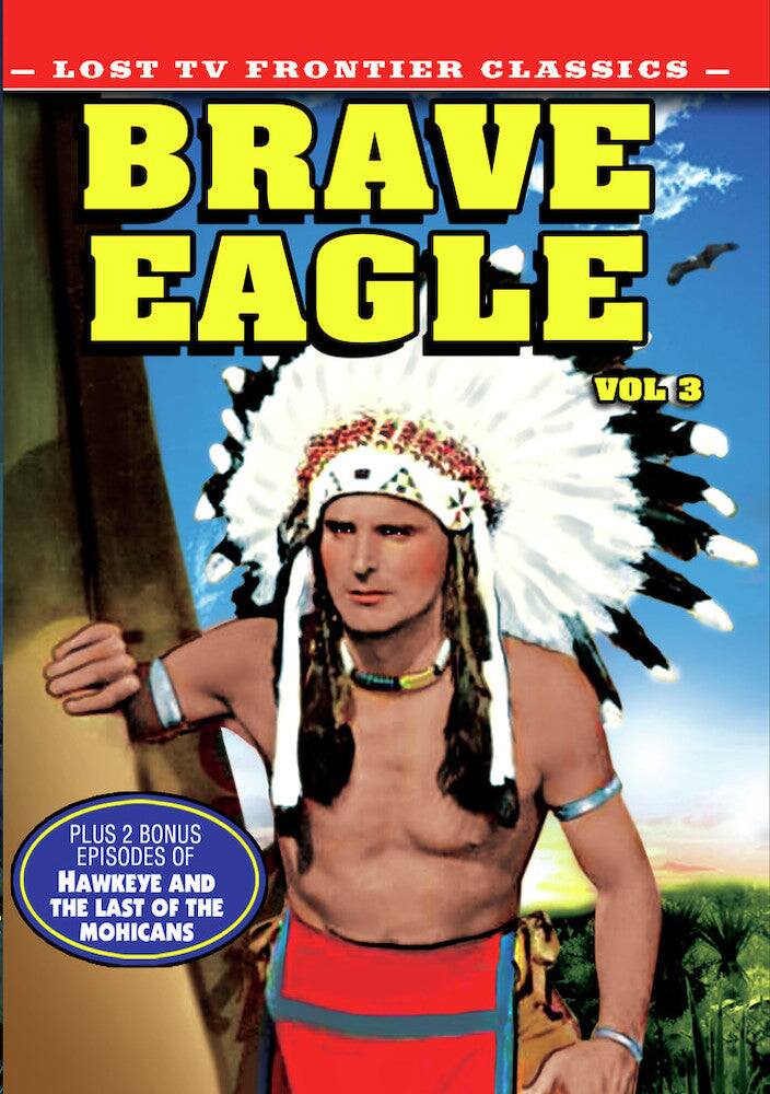 Front. Lost TV Western Classics: Brave Eagle - Volume 3 - DVD.