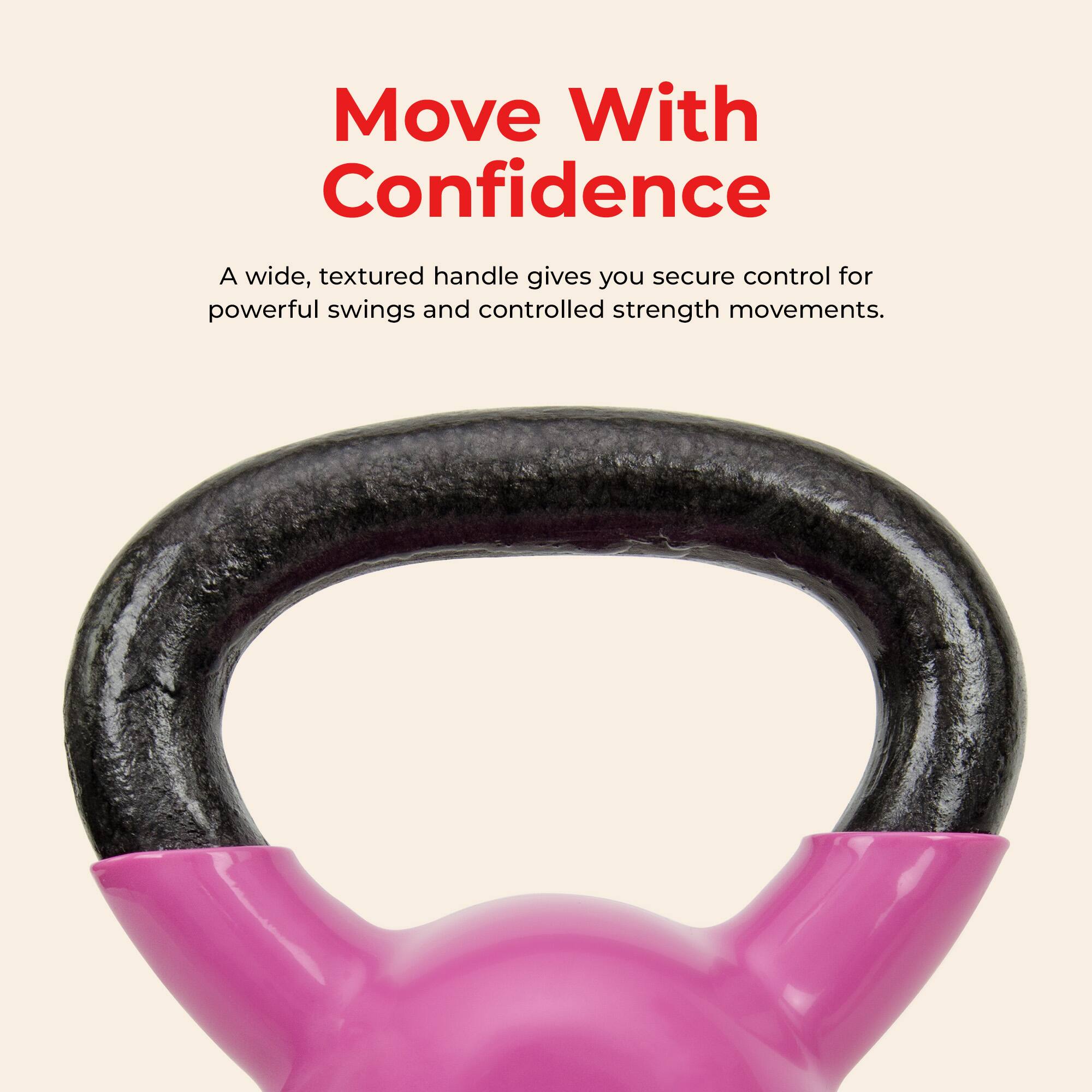 Move With Confidence

A wide, textured handle gives you secure control for powerful swings and controlled strength movements.