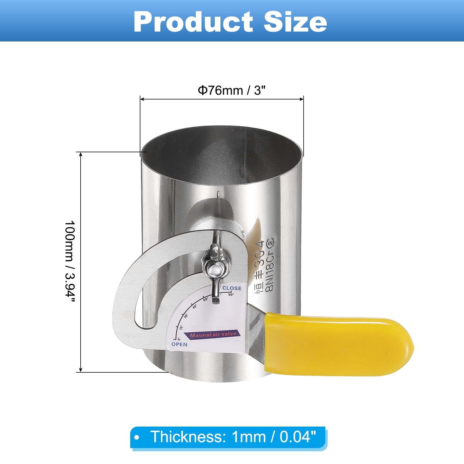 Product Size  
76mm / 3"  
100mm / 3.94"  

Manual air valve  
OPEN - CLOSE  

Thickness: 1mm / 0.04"