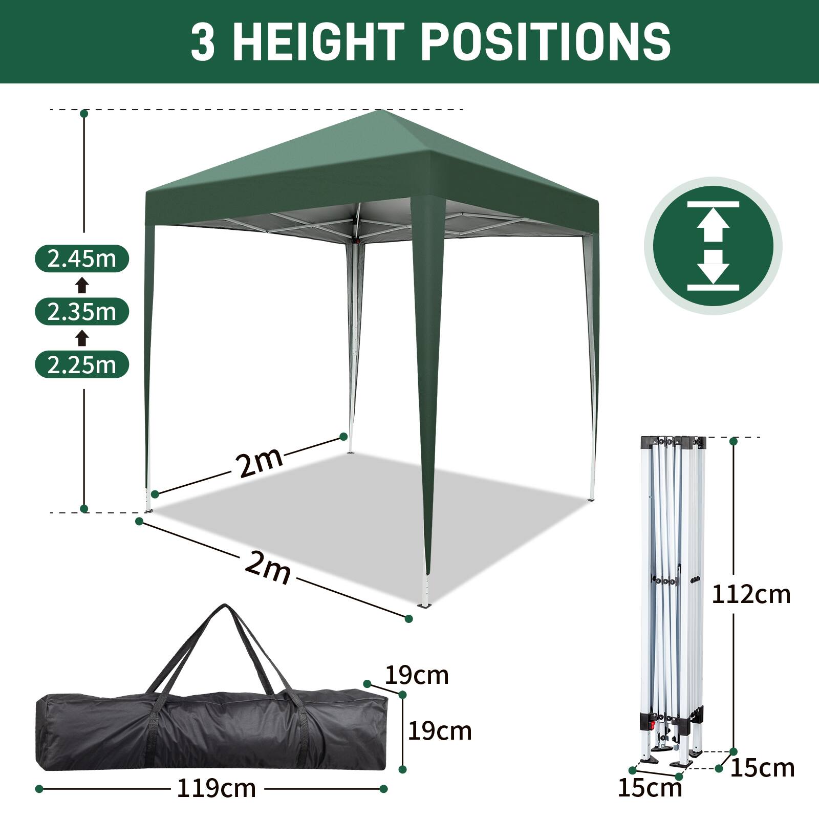 3 HEIGHT POSITIONS  
2.45m  
2.35m  
2.25m  
2m  
2m  
112cm  
19cm  
119cm  
19cm  
15cm  
15cm
