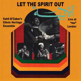 Kahil El'Zabar - Let The Spirit Out: Live at mu London - VINYL LP
