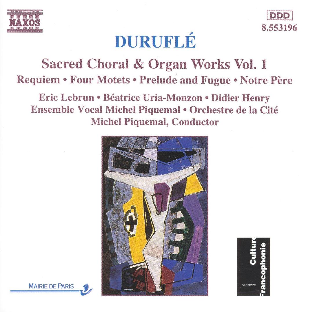 Best Buy: Duruflé: Sacred Choral & Organ Works, Vol. 1 [CD]