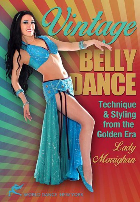 Vintage Belly Dance: Technique and Styling from the Golden Era [DVD]