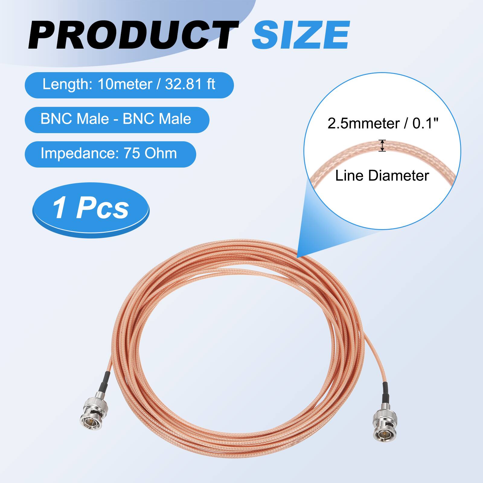 PRODUCT SIZE

- Length: 10 meter / 32.81 ft
- BNC Male - BNC Male
- Impedance: 75 Ohm
- 1 Pcs

2.5mm / 0.1" Line Diameter