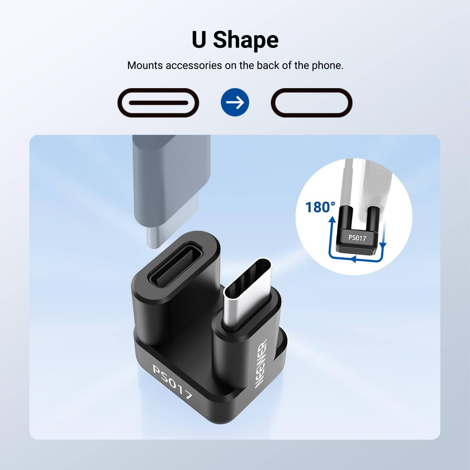 U Shape  
Mounts accessories on the back of the phone.  

180°  
PS017  
PS017  
NEEWER