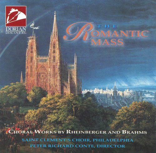 Best Buy: The Romantic Mass: Choral Works By Rheinberger And Brahms [CD]