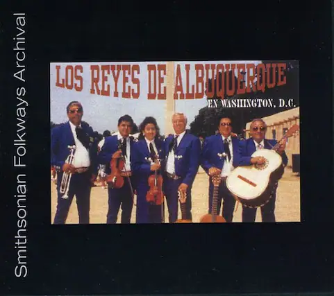 Archival Folkways Smithsonian
LOS REYES DE ALBUQUERQUE
EN WASHINGTON, D.C.