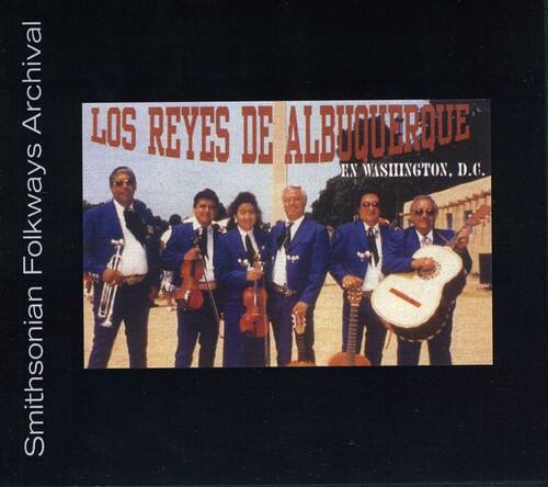 Archival Folkways Smithsonian  
LOS REYES DE ALBUQUERQUE  
EN WASHINGTON, D.C.