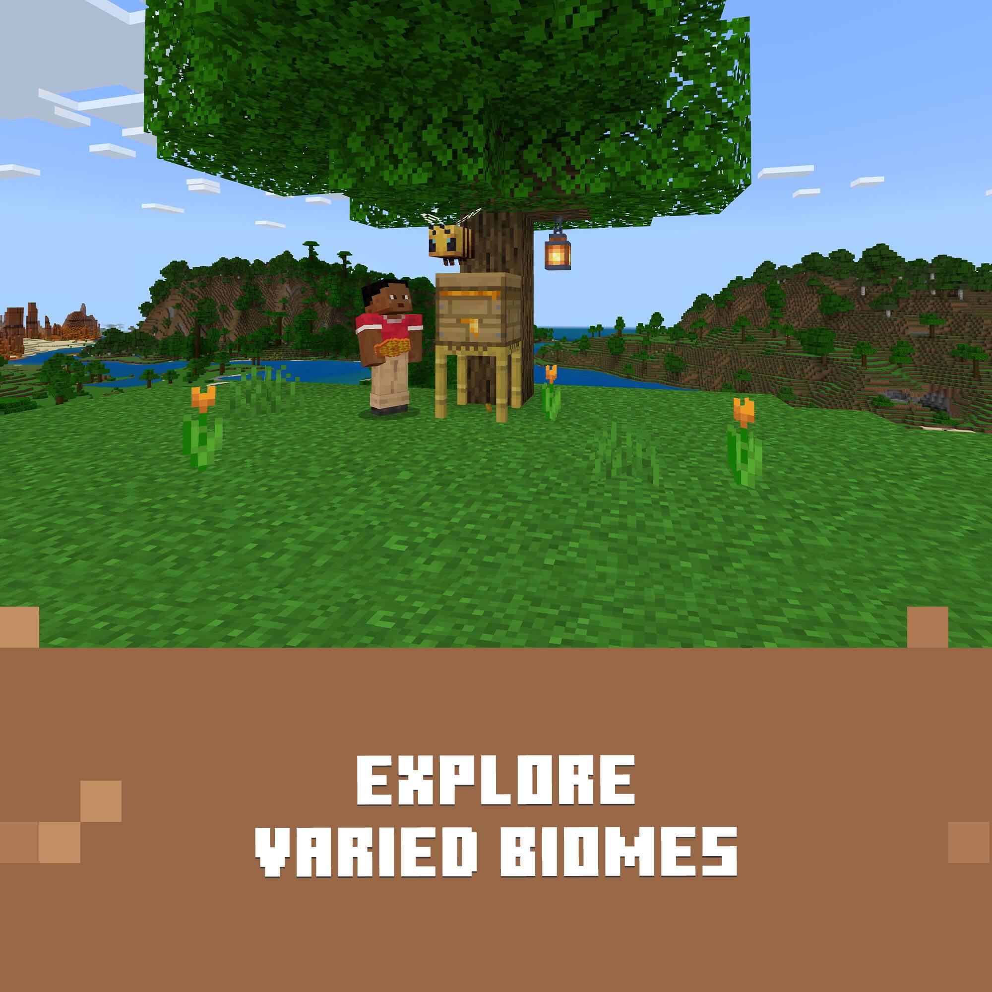 EXPLORE VARIED BIOMES