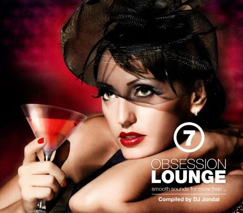 Best Buy: Obsession Lounge, Vol. 7 [CD]