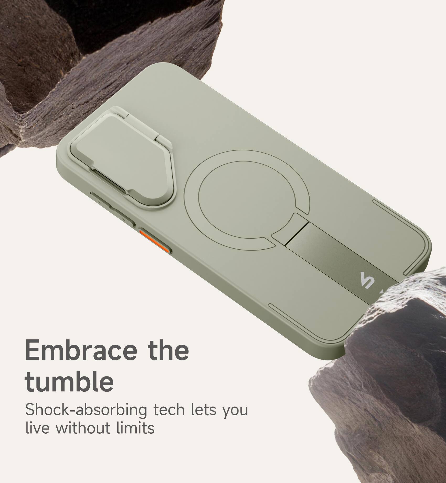 Embrace the tumble  
Shock-absorbing tech lets you live without limits