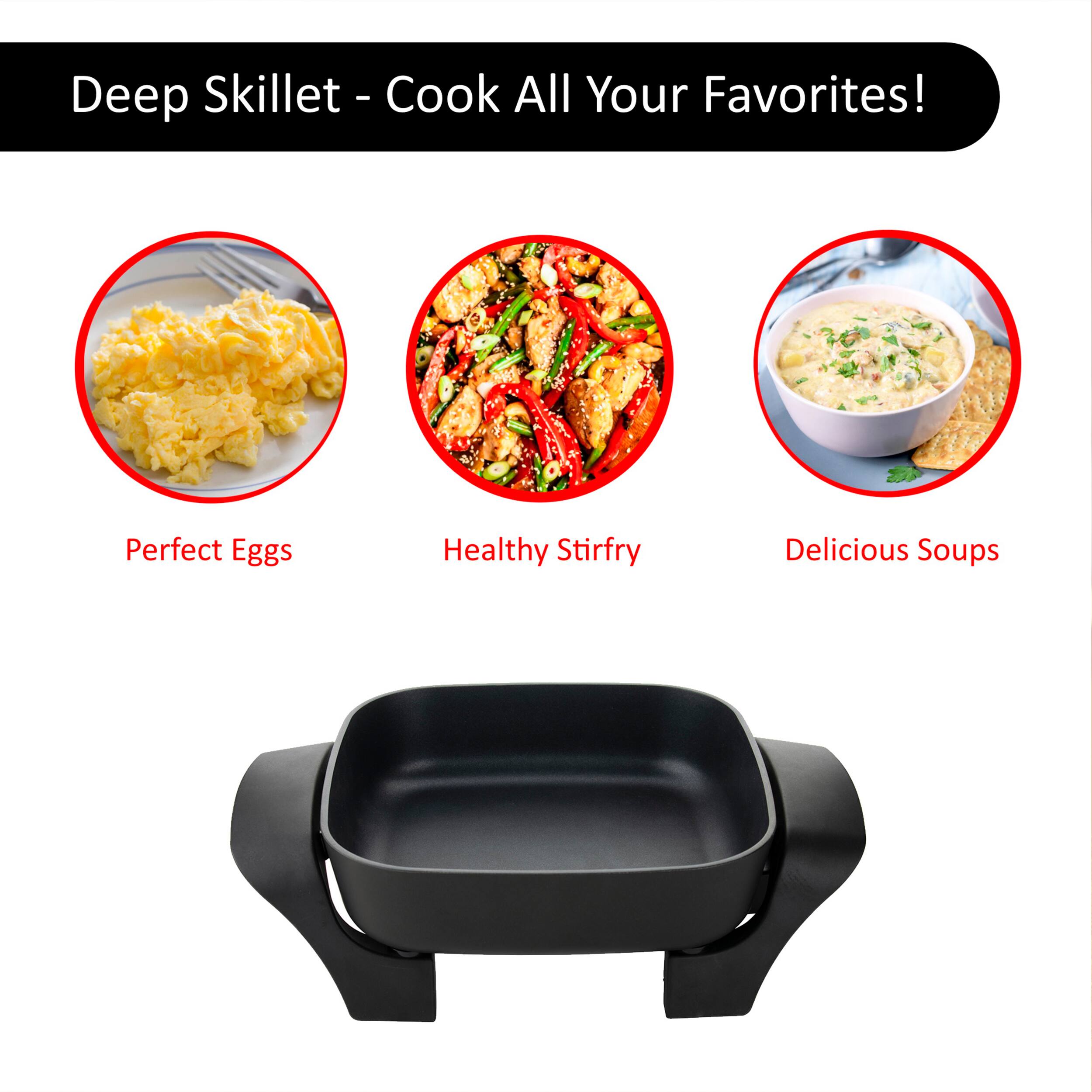 Deep Skillet - Cook All Your Favorites! Perfect Eggs Healthy Stirfry Delicious Soups