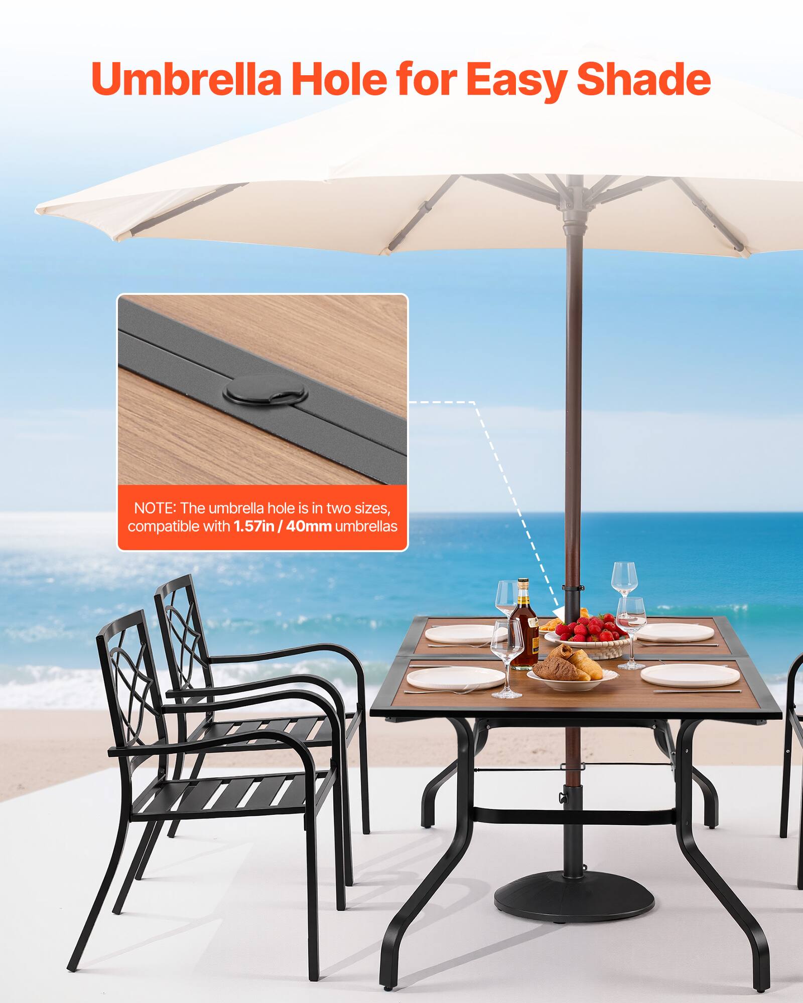 Umbrella Hole for Easy Shade

NOTE: The umbrella hole is in two sizes, compatible with 1.57in/40mm umbrellas