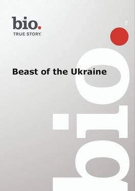 Biography - Beast Of The Ukraine (MOD) (DVD Movie)