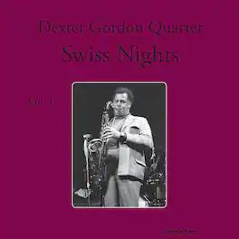 Dexter Gordon - Swiss Nights, Vol. 1 - VINYL LP