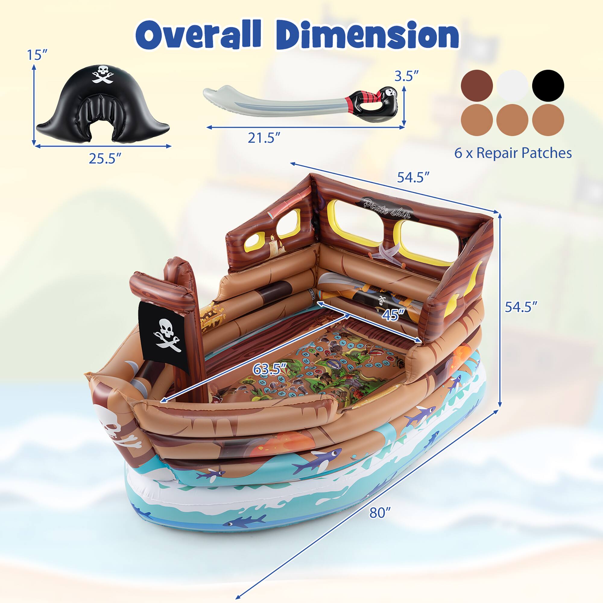 Overall Dimension

- 15" (height of the pirate hat)
- 25.5" (width of the pirate hat)
- 21.5" (length of the sword)
- 3.5" (width of the sword)
- 45" (width of the boat)
- 54.5" (length of the boat)
- 63.5" (depth of the boat)
- 80" (total length of the boat)
- 6 x Repair Patches