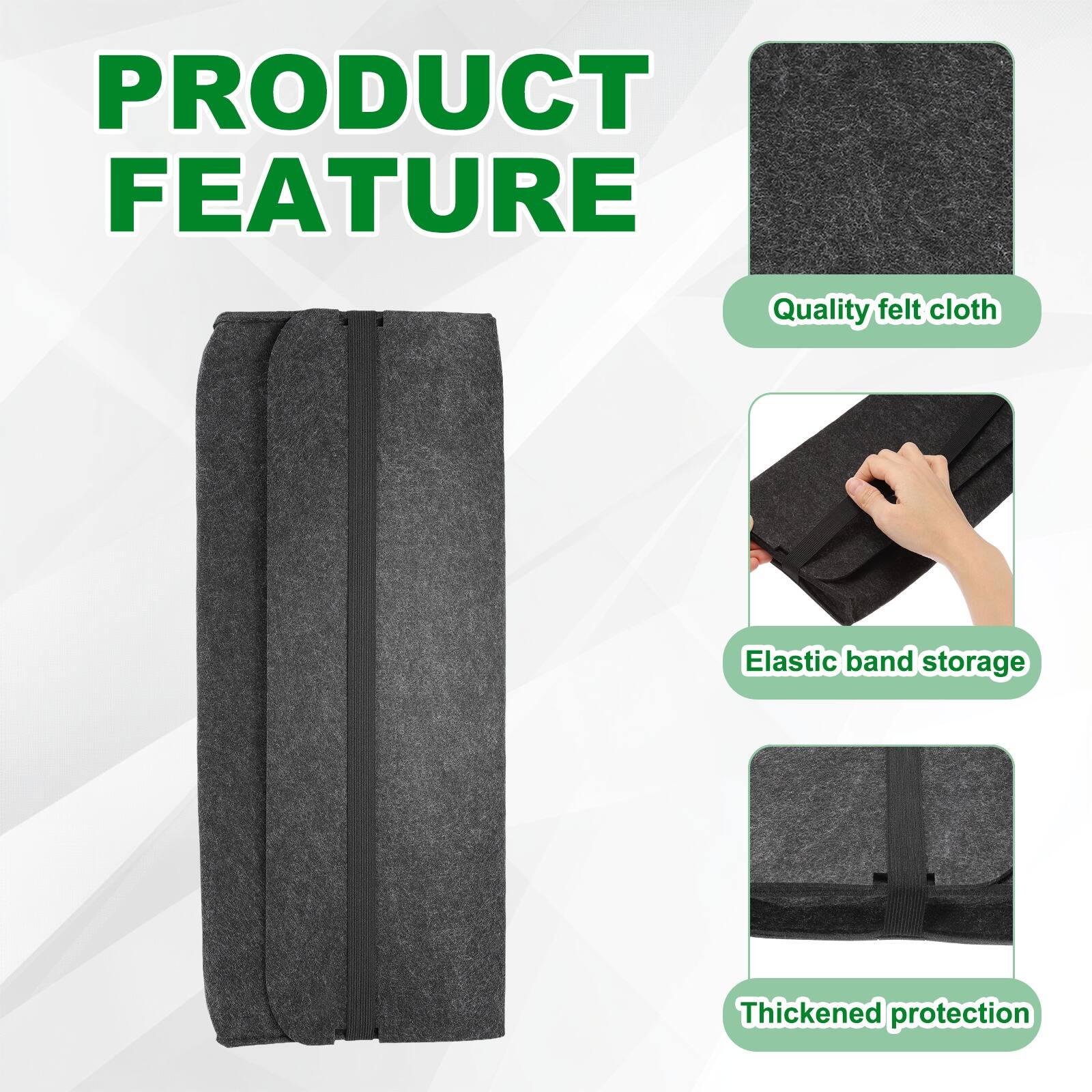 PRODUCT FEATURE

- Quality felt cloth
- Elastic band storage
- Thickened protection