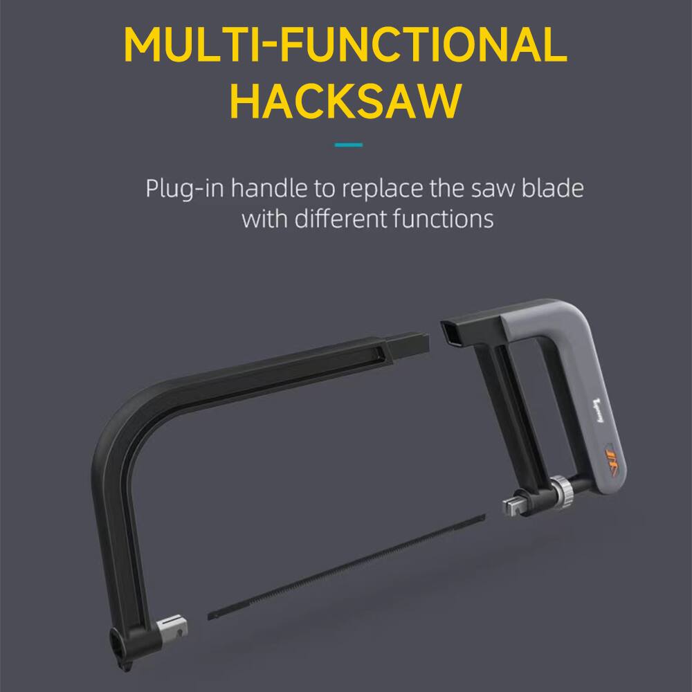 MULTI-FUNCTIONAL HACKSAW

Replace the saw blade with different functions

Plug-in handle to replace the saw blade with different functions
