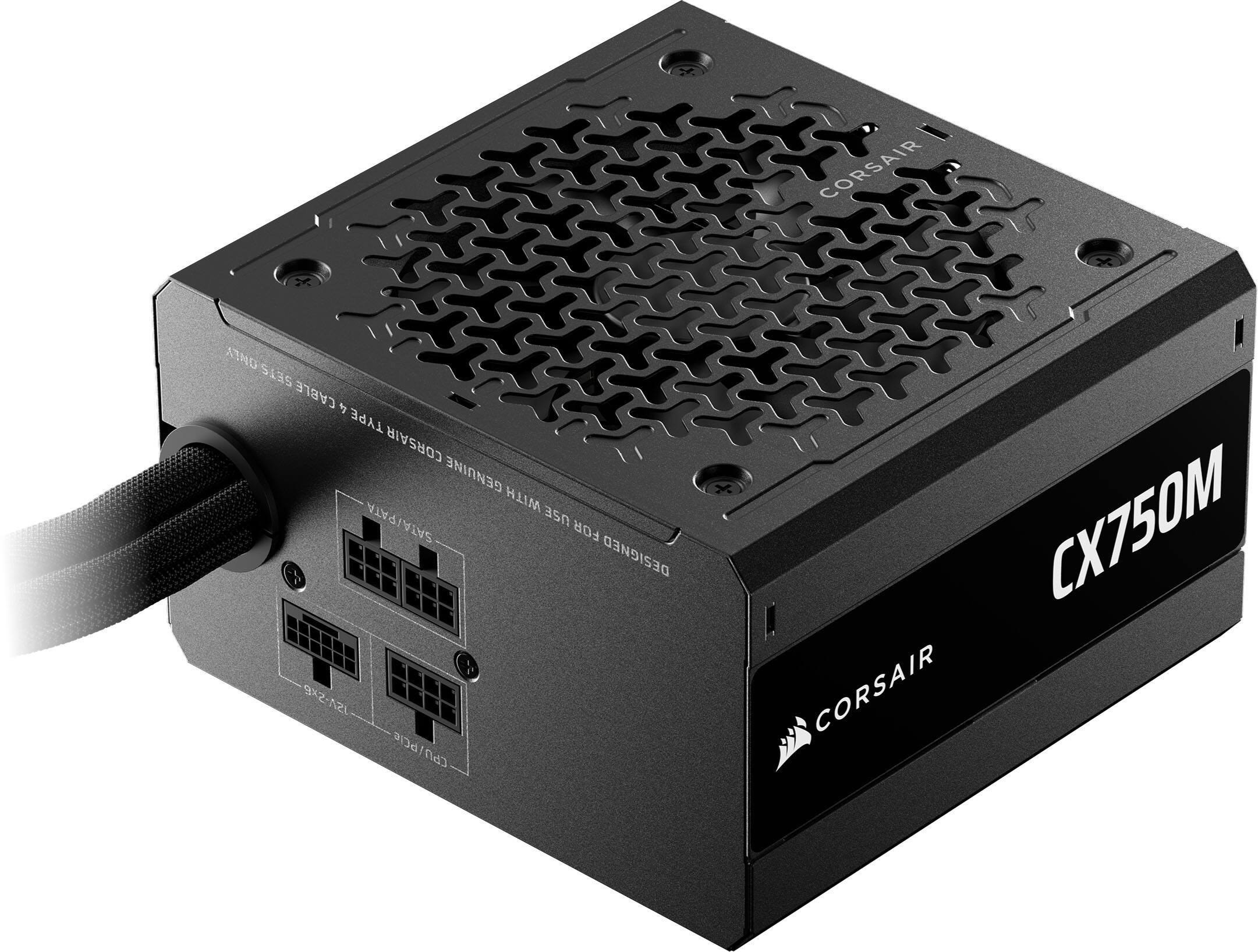 CORSAIR  
CX750M  

DESIGNED FOR USE WITH  
CORSAIR AIR SERIES  
CORSAIR GENUINE CABLE SETS  
SATA/PATA  
9x2-A2L  
CPU/PCIe  
CX750M