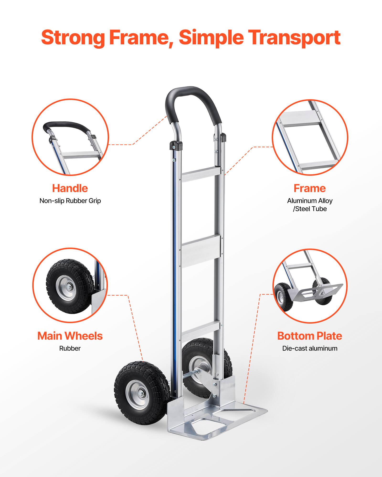 Strong Frame, Simple Transport

- Handle: Non-slip Rubber Grip
- Frame: Aluminum Alloy / Steel Tube
- Main Wheels: Rubber
- Bottom Plate: Die-cast aluminum
