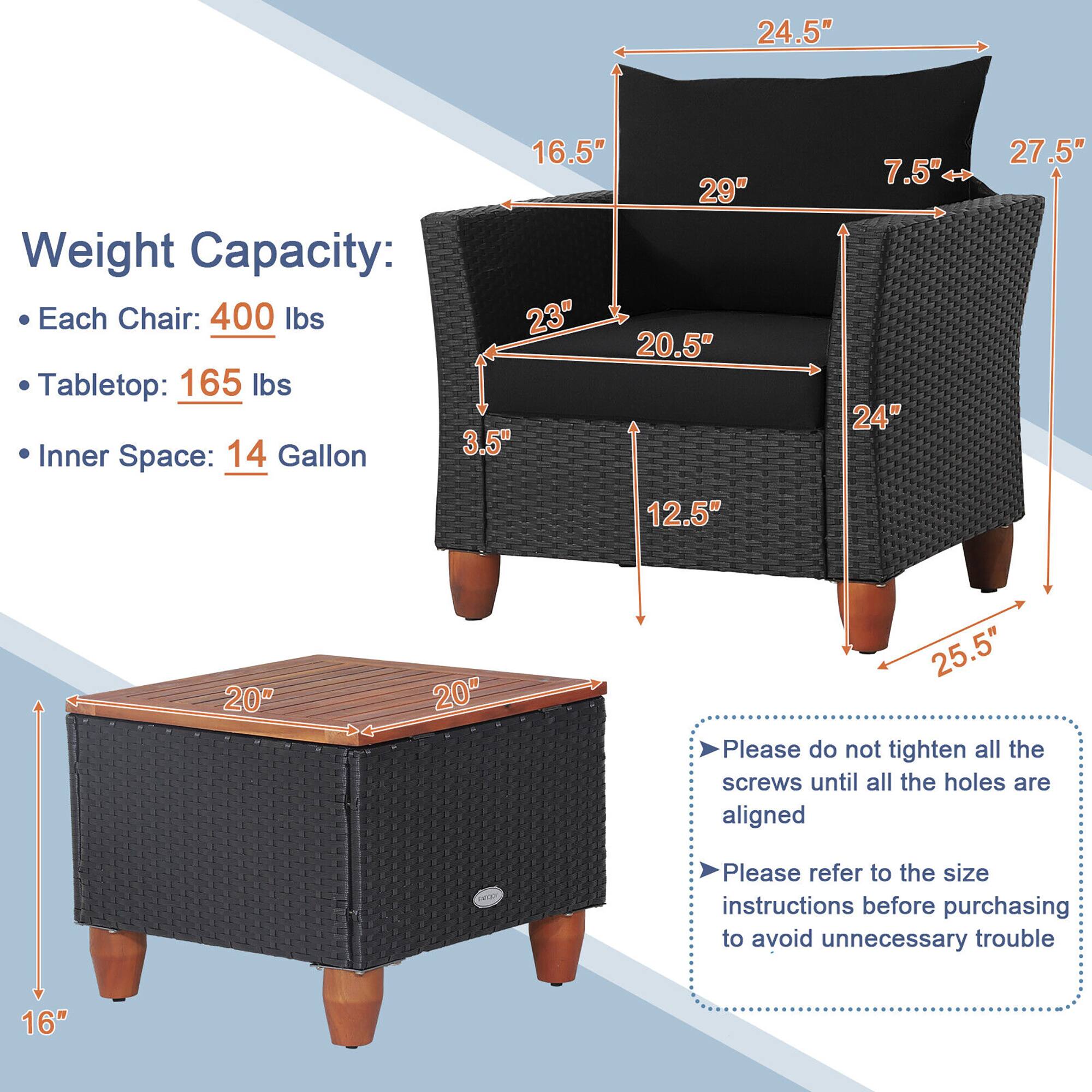 Weight Capacity:
Each Chair: 400 lbs
Tabletop: 165 lbs
Inner Space: 14 Gallon

24.5"
16.5"
29"
23"
20.5"
12.5"
7.5"
24"
27.5"
3.5"
20"
20"
25.5"
16"

Please do not tighten all the screws until all the holes are aligned
Please refer to the size instructions before purchasing to avoid unnecessary trouble