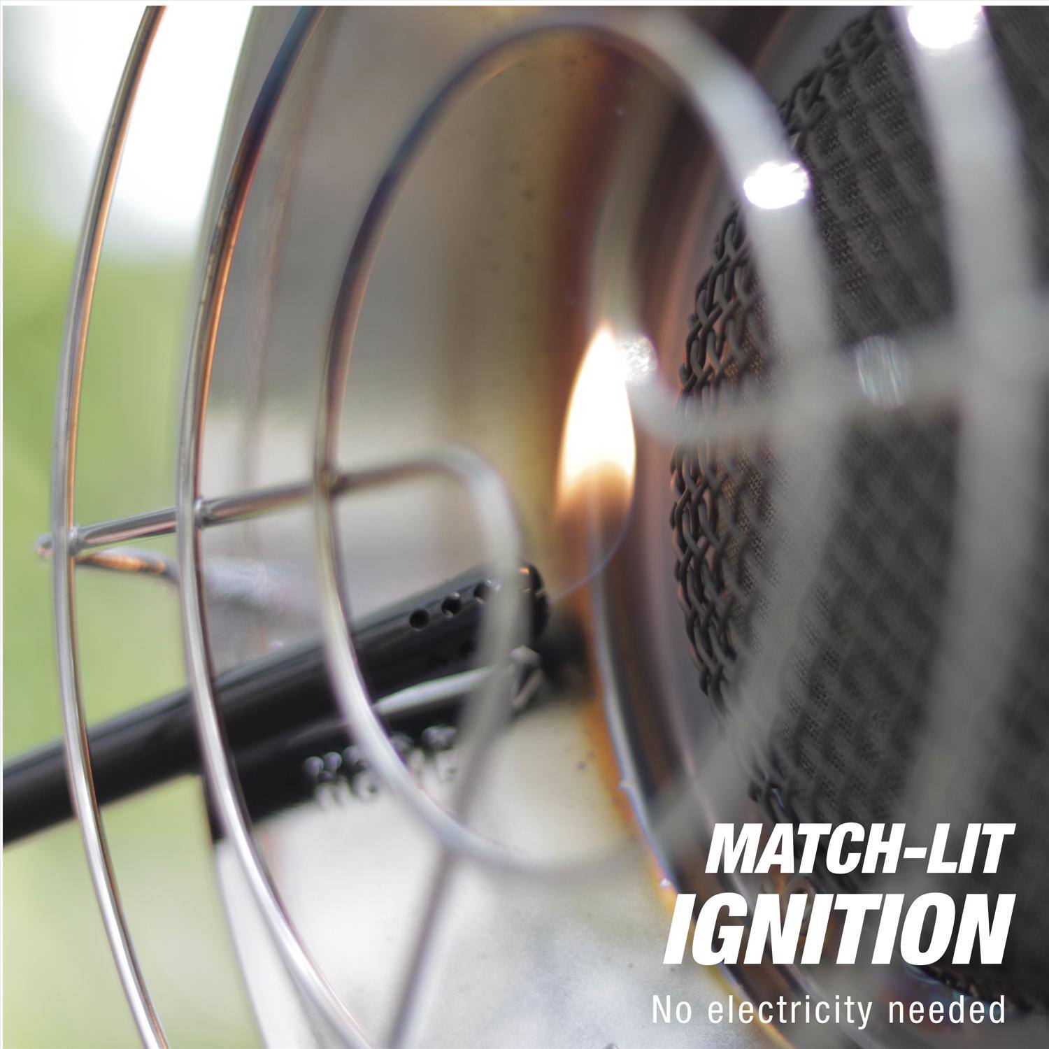 MATCH-LIT IGNITION  
No electricity needed