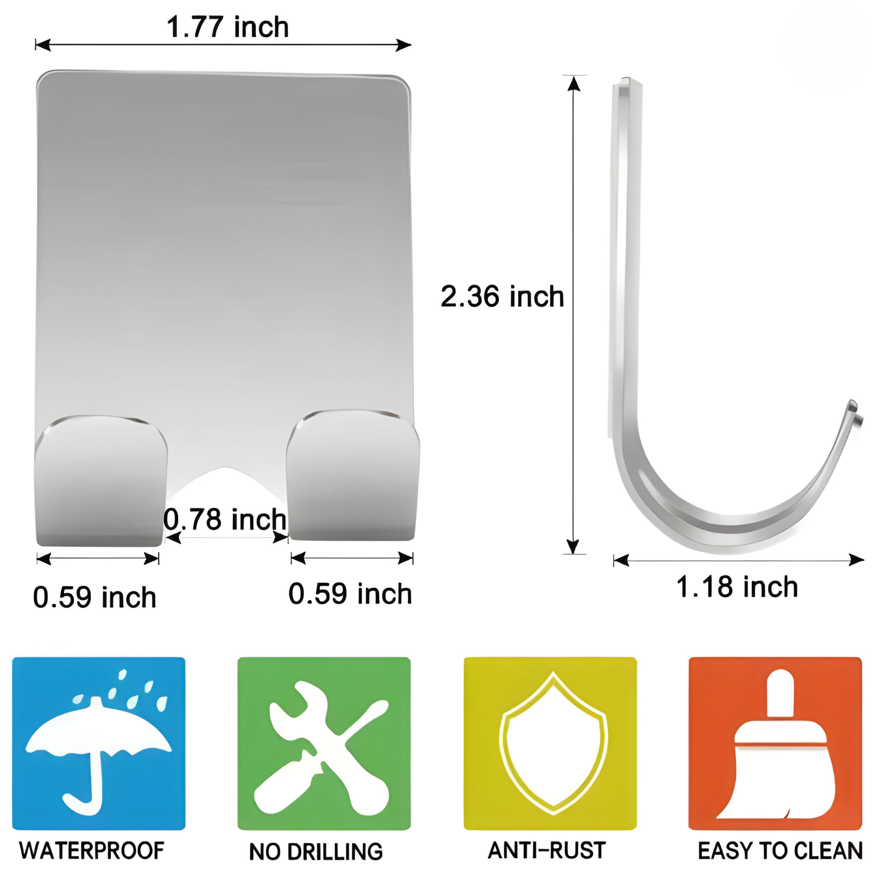 1.77 inch  
2.36 inch  
0.78 inch  
0.59 inch  
0.59 inch  
1.18 inch  

WATERPROOF  
NO DRILLING  
ANTI-RUST  
EASY TO CLEAN