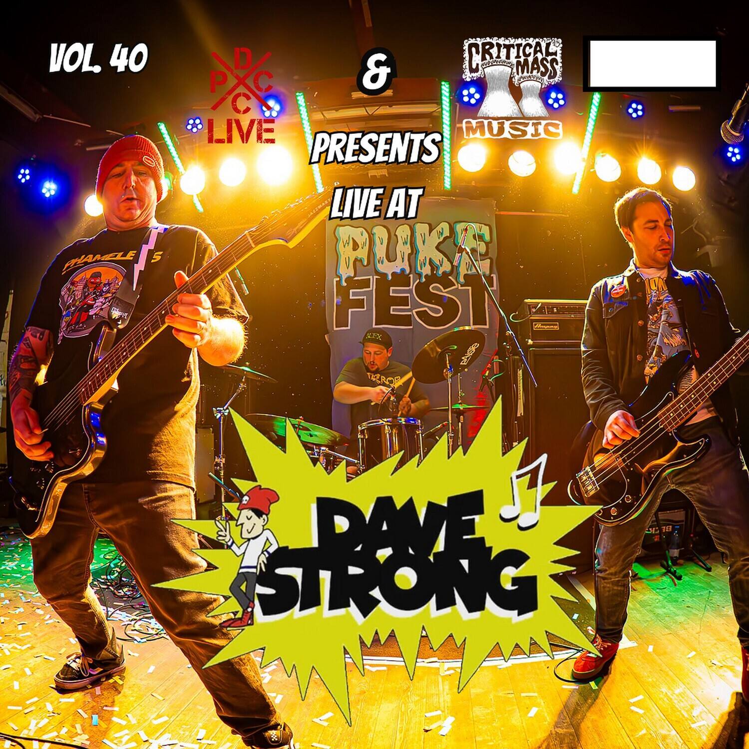 VOL. 40  
P.C. & S.C. LIVE  
CRITICAL MASS MUSIC  
PRESENTS  
LIVE AT PUKA FEST  
DAVE STRONG