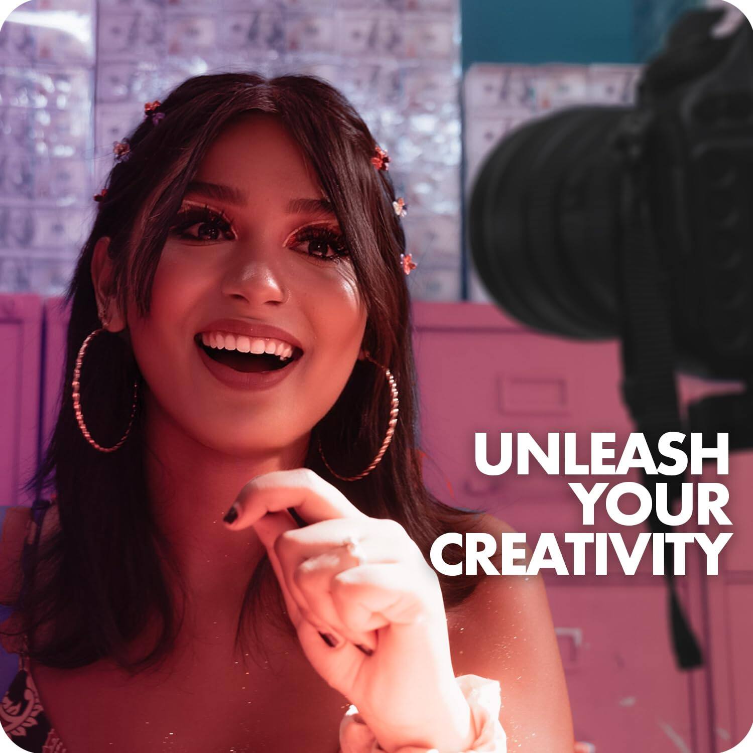 UNLEASH YOUR CREATIVITY