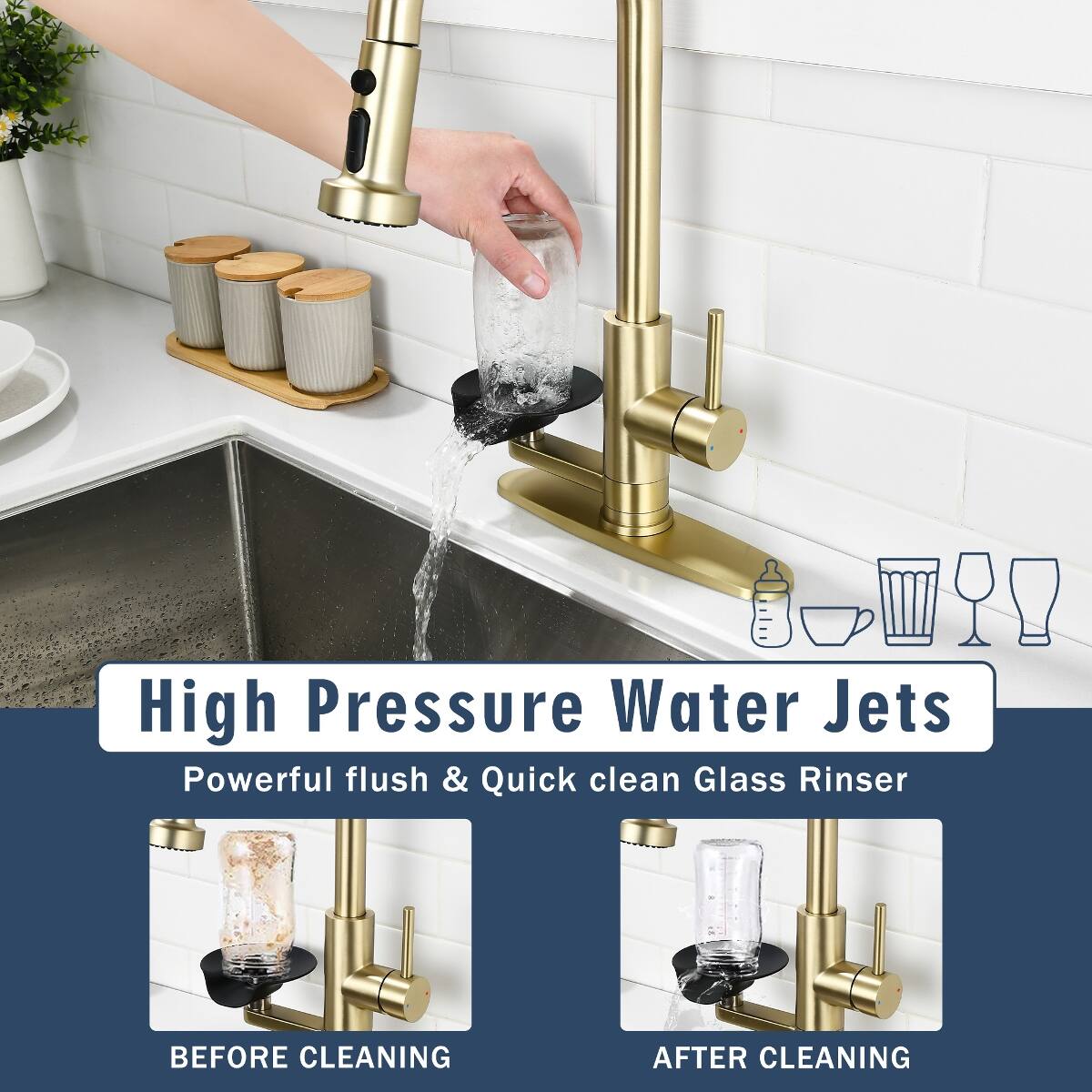 High Pressure Water Jets  
Powerful flush & Quick clean Glass Rinser  

BEFORE CLEANING  
AFTER CLEANING