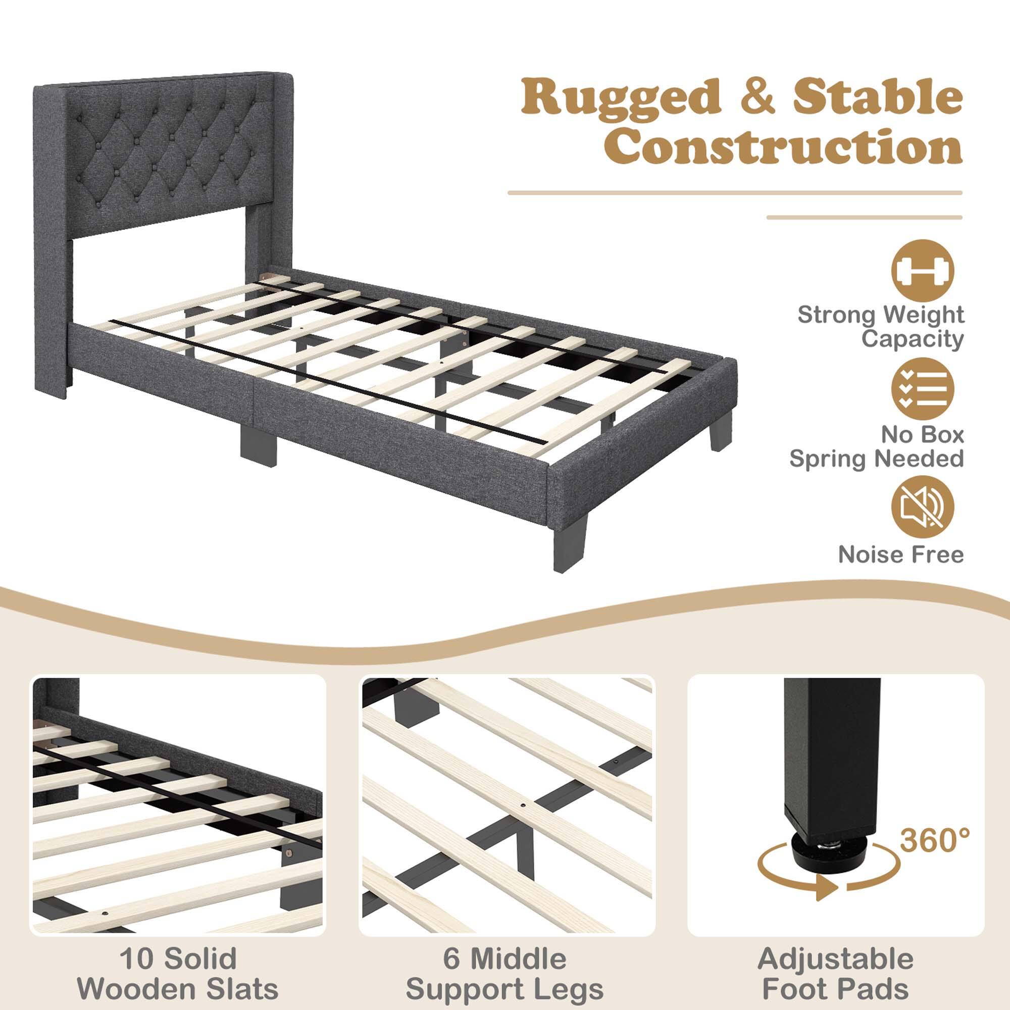 Rugged & Stable Construction

- Strong Weight Capacity
- No Box Spring Needed
- Noise Free

10 Solid Wooden Slats

6 Middle Support Legs

Adjustable Foot Pads

360°