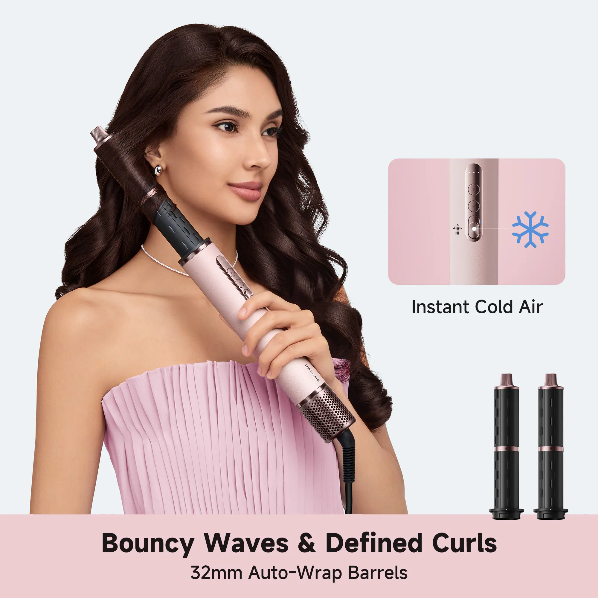 Instant Cold Air  
Bouncy Waves & Defined Curls  
32mm Auto-Wrap Barrels