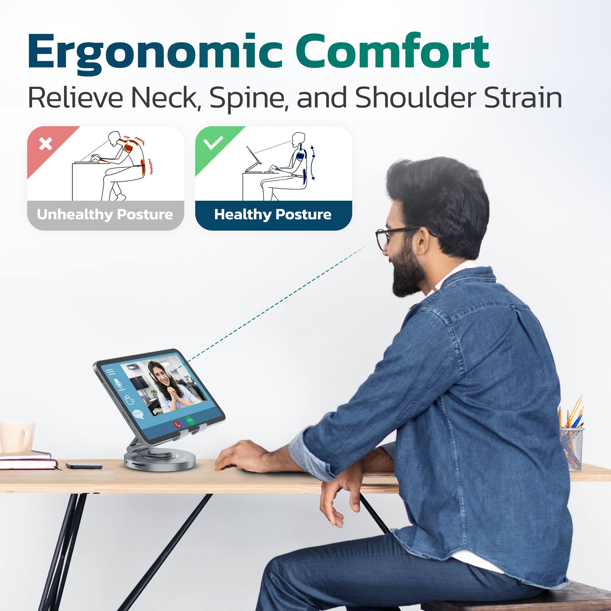 Ergonomic Comfort  
Relieve Neck, Spine, and Shoulder Strain  

Unhealthy Posture  
Healthy Posture