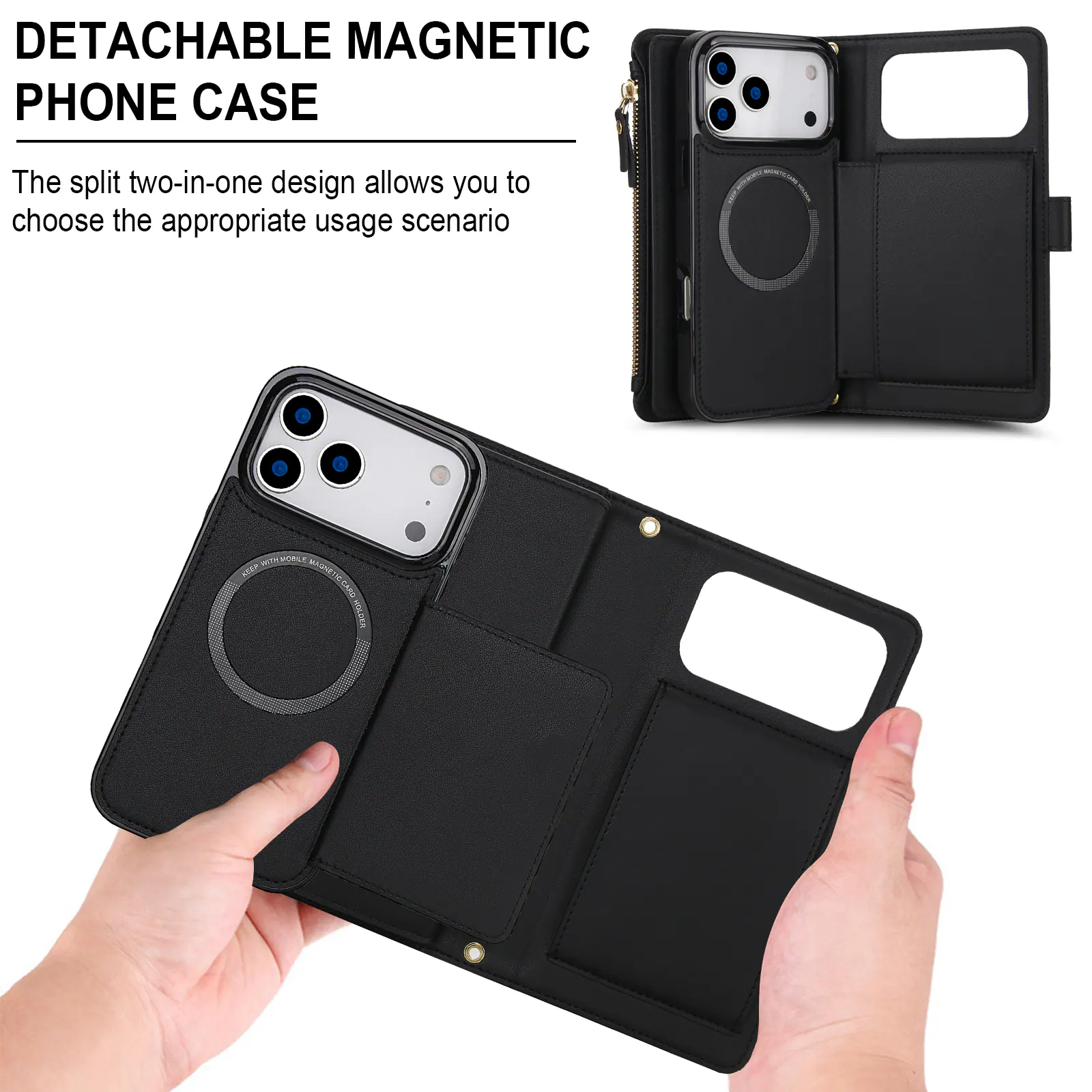 DETACHABLE MAGNETIC PHONE CASE

The split two-in-one design allows you to choose the appropriate usage scenario

KEEP WITS WITH MORE MAGNETIC CARD WOLDER