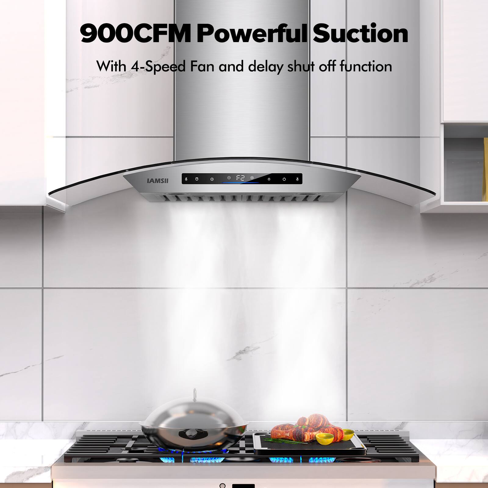 900CFM Powerful Suction  
With 4-Speed Fan and delay shut off function