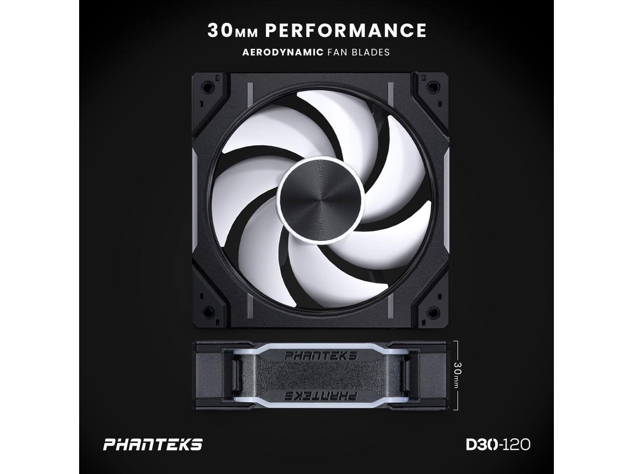 30MM PERFORMANCE  
AERODYNAMIC FAN BLADES  

PHANTEKS D30-120  

PHANTEKS