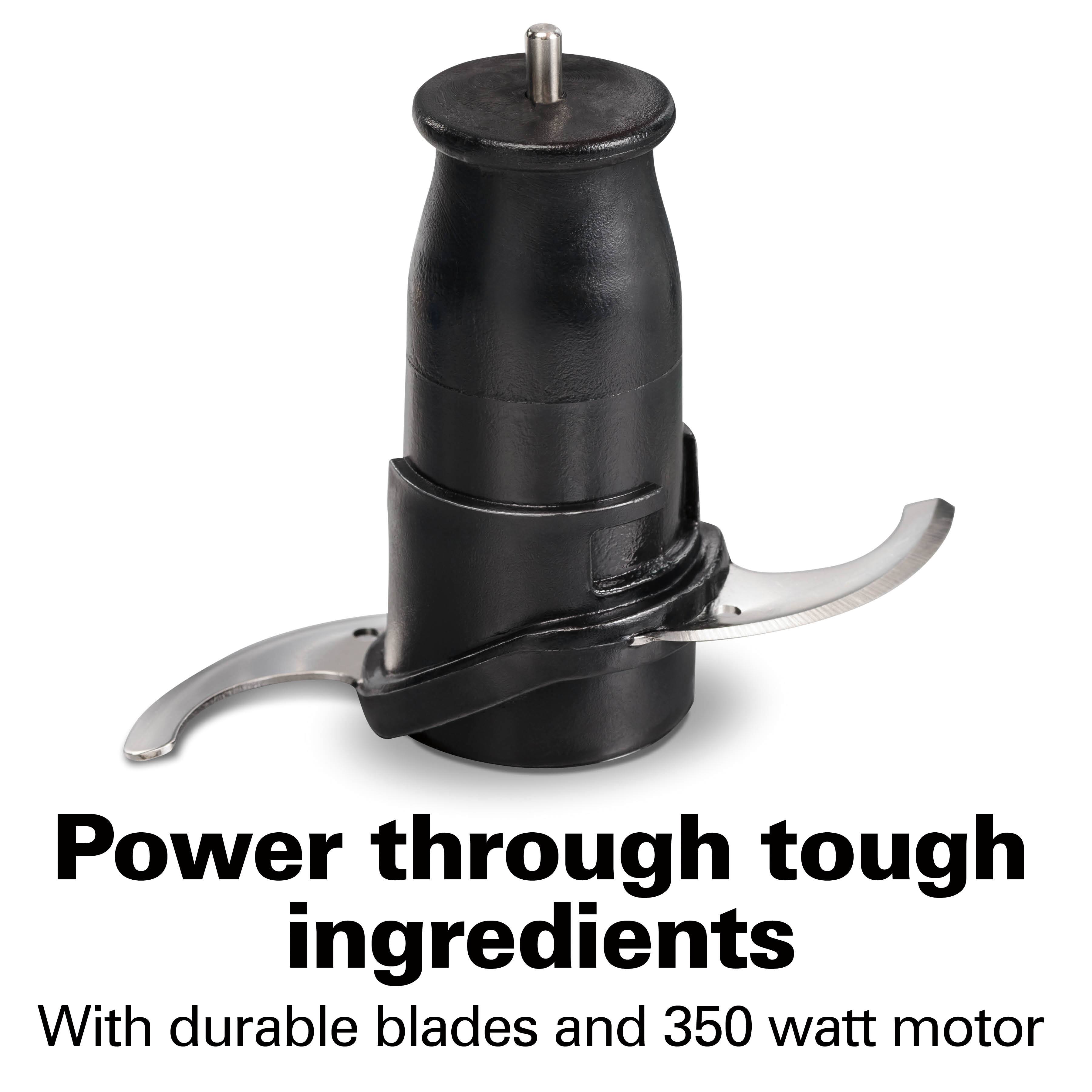 Power through tough ingredients  
With durable blades and 350 watt motor