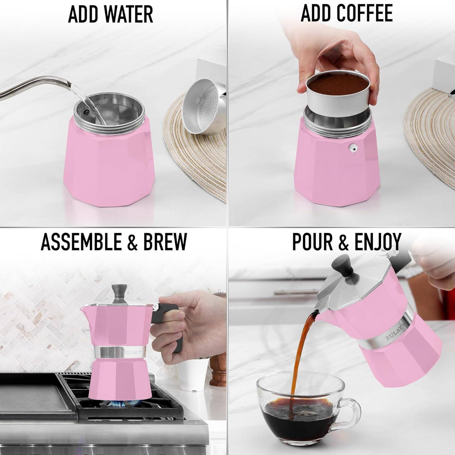 ADD WATER  
ADD COFFEE  
ASSEMBLE & BREW  
POUR & ENJOY